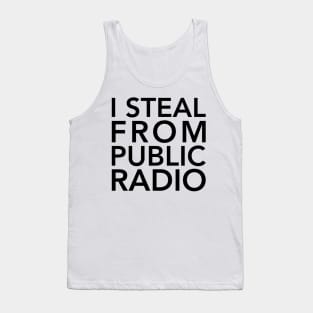 I Steal from Public Radio-Black Tank Top